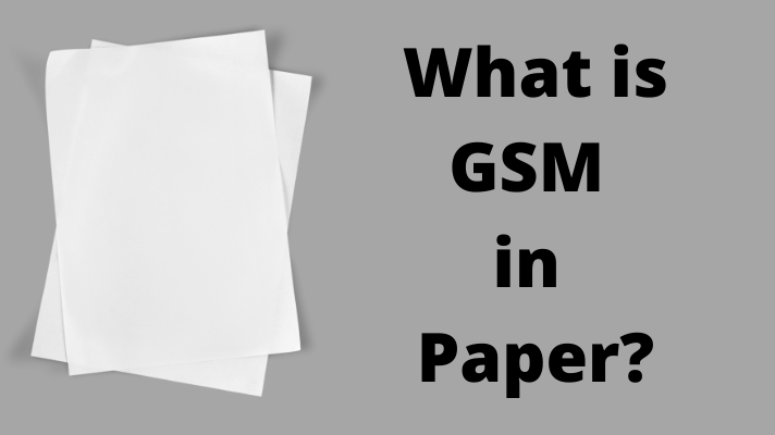 What is GSM in Paper?